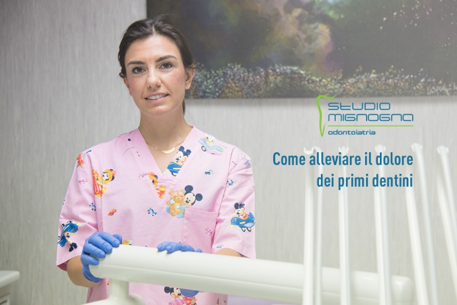 Studio Odontoiatrico Mignogna - Cosa fare quando spuntano i primi dentini al neonato? Come alleviare il dolore?