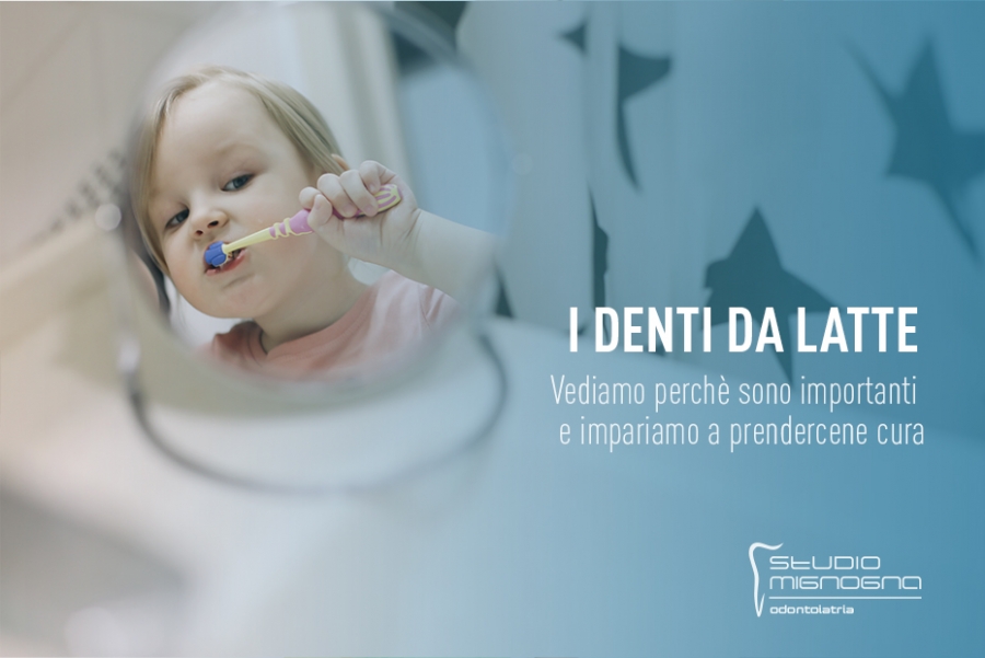 Denti da latte e come prendersene cura