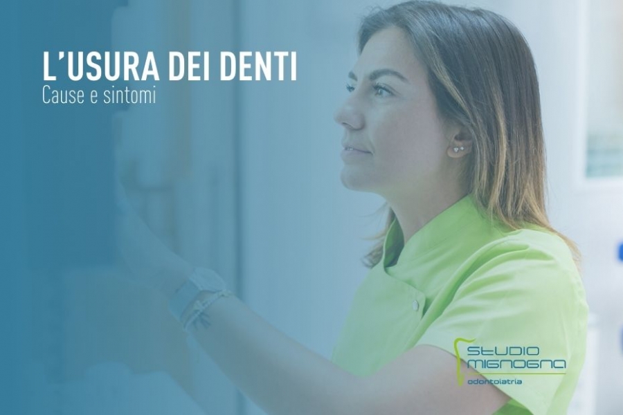 Studio Odontoiatrico Mignogna - Usura dei denti: cause e sintomi